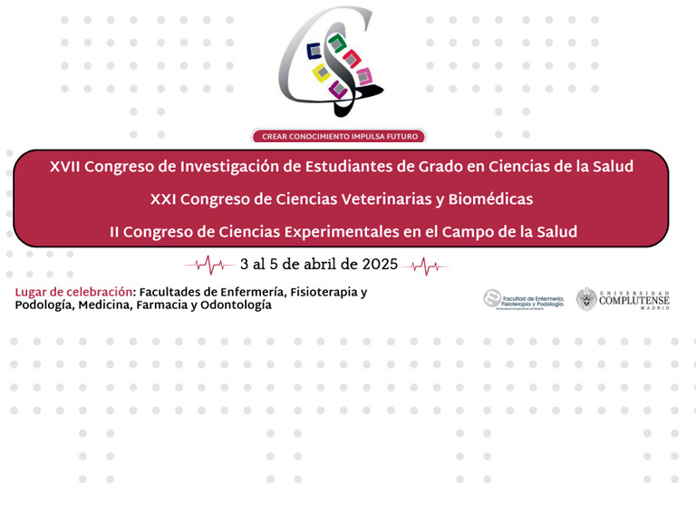 XVII Congreso de Investigación de Estudiantes de Grado en Ciencias de la Salud. XXI Congreso de Ciencias Veterinarias y Biomédicas II Congreso de Ciencias Experimentales en el Campo de la Salud