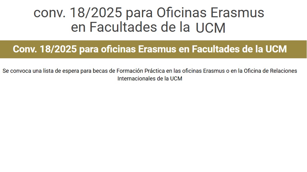 Conv. 18/2025 de una bolsa para becas de formación práctica para Oficinas Erasmus en Facultades de la UCM